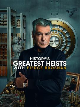 History&amp;#39;s Greatest Heists with Pierce Brosnan Season 1封面图