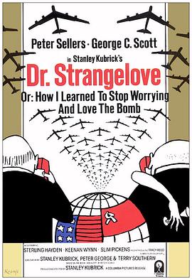 奇爱博士 Dr. Strangelove or How I Learned to Stop Worrying and Love the Bomb[电影解说]封面图