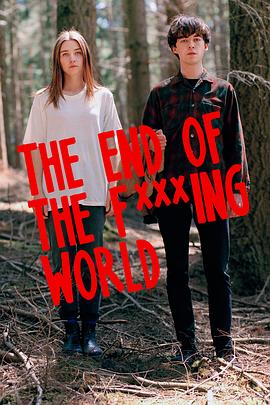 去他的世界 第一季 The End of the Fing World Season 1[电影解说]封面图