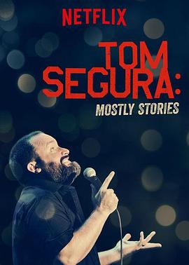 Tom Segura: Mostly Stories封面图